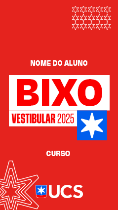 Bixo Ucs - Vestibular 2025
